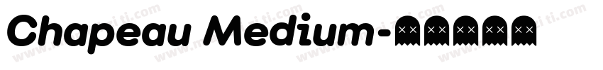 Chapeau Medium字体转换